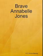Brave Annabelle Jones