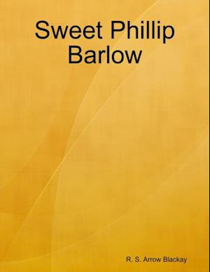 Sweet Phillip Barlow