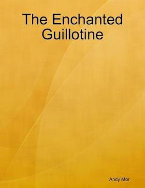 Enchanted Guillotine