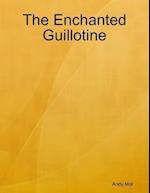 Enchanted Guillotine