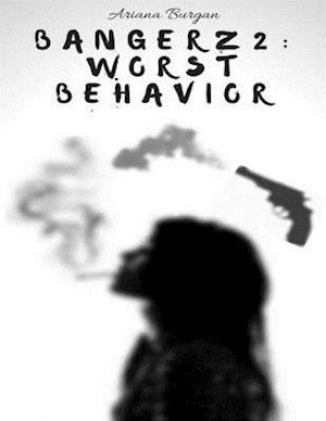 Bangerz 2: Worst Behavior