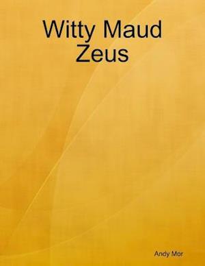 Witty Maud Zeus