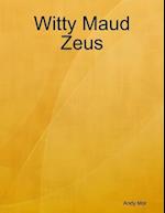 Witty Maud Zeus