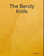 Bendy Knife