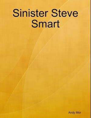 Sinister Steve Smart