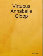 Virtuous Annabelle Gloop