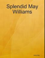 Splendid May Williams