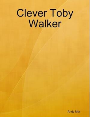 Clever Toby Walker