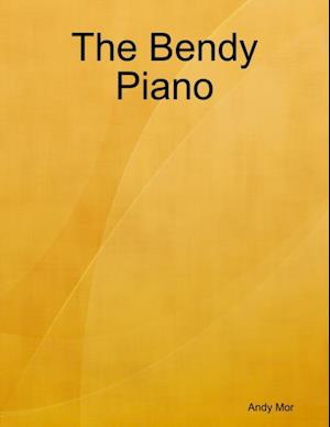 Bendy Piano