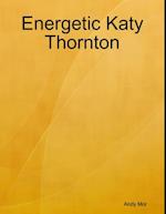 Energetic Katy Thornton