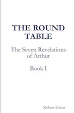 The Round Table, Book I of The Seven Revelations of Arthur 