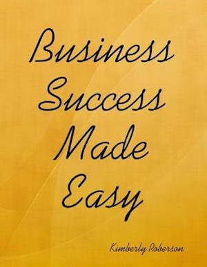 Business Success Made Easy