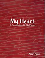 My Heart: A Compilation of Poems