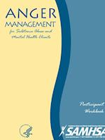 Anger Management for Substance Abuse and Mental Health Clients - Participant Workbook