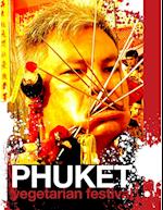 PHUKET Vegetarian Festival Photographic Companion Book