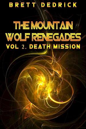 Mountain Wolf Renegades Vol. 2 Death Mission