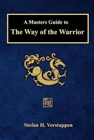 A Masters Guide to The Way of the Warrior