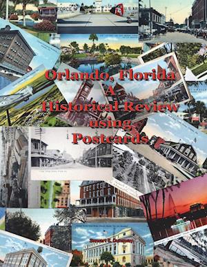 Orlando, FL - A Historical Review using Postcards