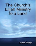Church's Elijah Ministry to a Land