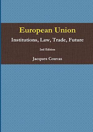 European Union Institutions, Law, Trade, Future 2nd Edition - A5 reprint