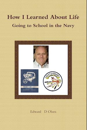 How I Learned About Life - Going to School in the Navy