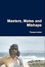 Masters, Mates and Mishaps