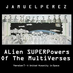 Alien Superpowers Of the Multiverses