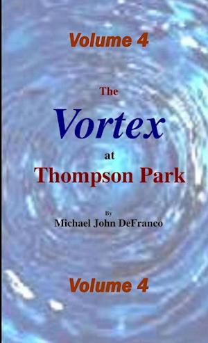 The Vortex at Thompson Park Volume 4