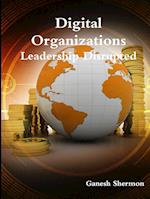 Digital Organizations - Leadership Disrupted