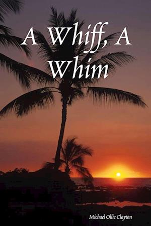 A Whiff, A Whim