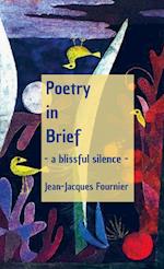 Poetry in Brief - a blissful silence - 