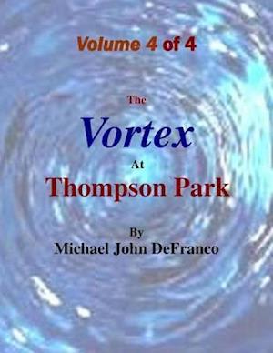Vortex At Thompson Park Volume 4