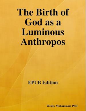 Birth of God as a Luminous Anthropos