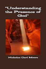 "Understanding the Presence of God" 