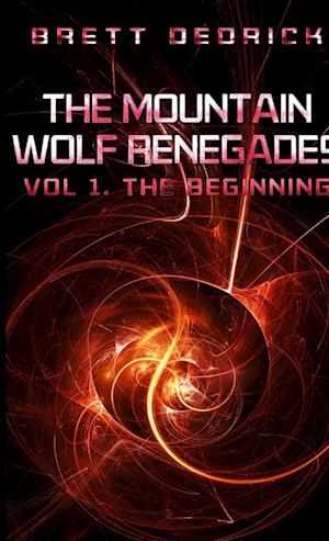 The Mountain Wolf Renegades Vol. 1 The Beginning