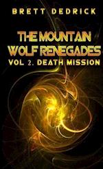 The Mountain Wolf Renegades Vol. 2 Death Mission 