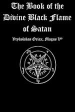 The Book of the Divine Black Flame of Satan 