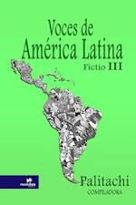 Voces de America Latina [Fictio] III