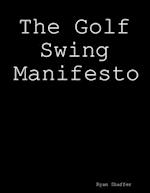 Golf Swing Manifesto