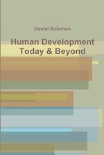 Human Development Today & Beyond 