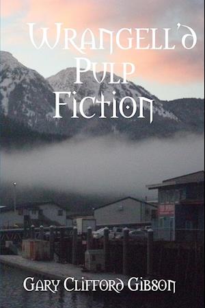 Wrangell'd Pulp Fiction