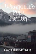 Wrangell'd Pulp Fiction