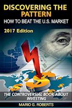 Discovering The Pattern - How to Beat the U.S. Market