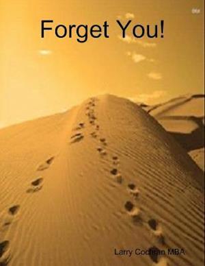 Forget You!