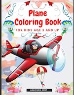 Plane Coloring Book for Kids Aged 3 and UP: Amazing Illustrations for Coloring Including Planes, Helicopters and Air Balloons 