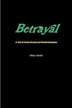 Betrayal  A Tale of Family Secrets and Familial Deception