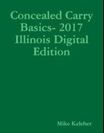 Concealed Carry Basics- 2017 Illinois Digital Edition