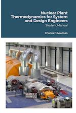 Nuclear Plant Thermodynamics for System and Design Engineers