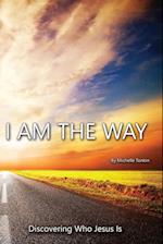 I Am the Way, Discovering Who Jesus Is