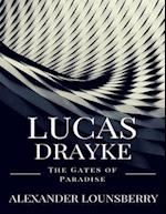 Lucas Drayke: The Gates of Paradise